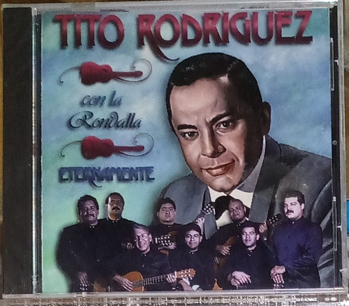 Tito Rodriguez Con La Rondalla Venezolana - Eternamente