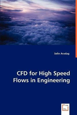 Libro Cfd For High Speed Flows In Engineering - Selin Ara...