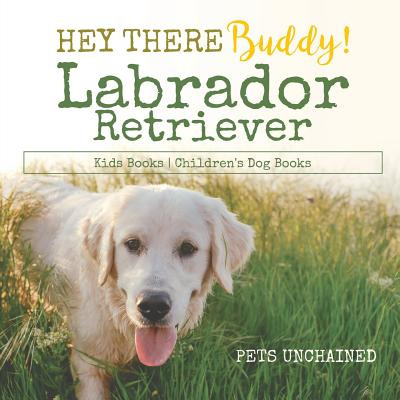 Libro Hey There Buddy! Labrador Retriever Kids Books Chil...