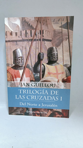 Trilogía De Las Cruzadas I - Jan Guillou - Norte De Jerusalé