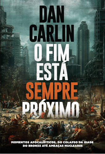 Livro O Fim Está Sempre Próximo