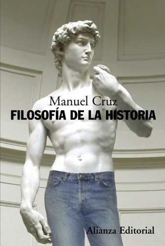 Filosofía De La Historia, De Cruz, Manuel. Editorial Alianza, Tapa Blanda, Edición 1 En Español, 9999