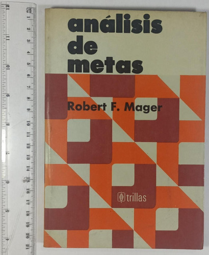 Analisis De Metas, Robert F. Mager