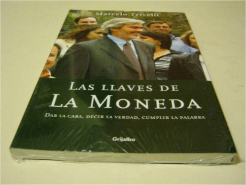 Las Llaves De La Moneda, Por Marcelo Trivelli