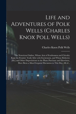 Libro Life And Adventures Of Polk Wells (charles Knox Pol...