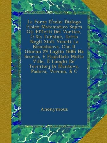 Libro: Le Forze D Eolo: Dialogo Fisico-matematico Sopra Gli