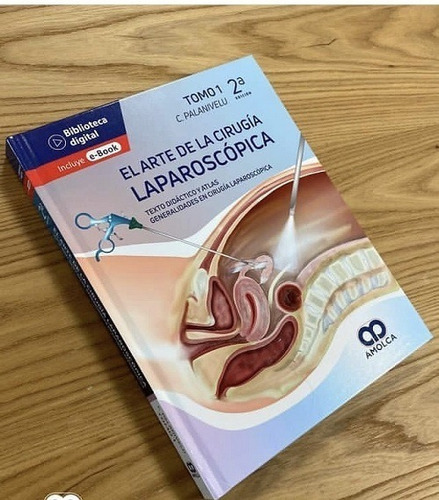 El Arte De La Cirugía Laparoscópica Tomo 1  2ed: Texto Didáctico Y Atlas, De C.palanivelu., Vol. 1. Editorial Amolca, Tapa Dura, Edición 2 En Español, 2022