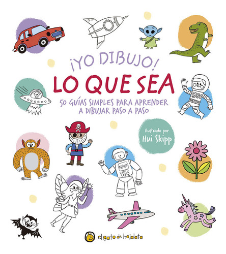 ¡yo Dibujo! Lo Que Sea. 50 Guías Para Aprender A Dibujar
