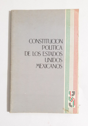 Constitución Política De Los Estados Unidos Mexicanos