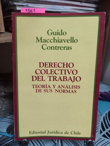 Derecho Colectivo Del Trabajo // Macchiavello Contreras, G.