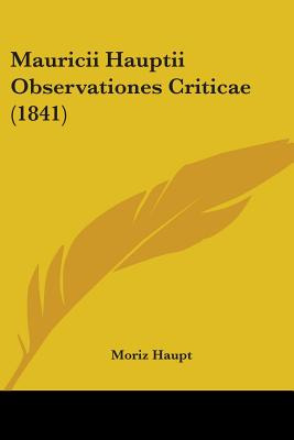 Libro Mauricii Hauptii Observationes Criticae (1841) - Ha...