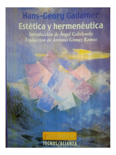 Estética Y Herméneutica (nuevo) / Hans Georg Gadamer 