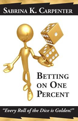Libro Betting On One Percent:  Every Roll Of The Dice Is ...