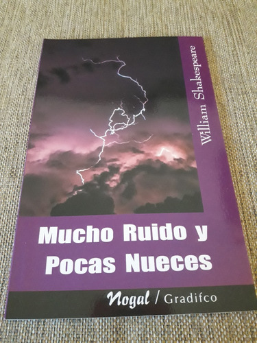 Mucho Ruido Y Pocas Nueces. Shakespeare. Gradifco Nogal Nvo.