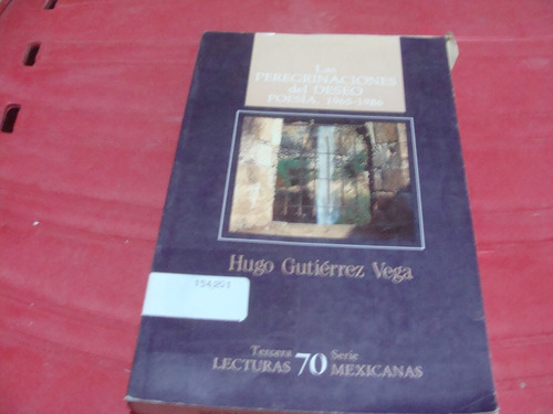 Las Peregrinaciones Del Deseo , Poesia , Año 1993