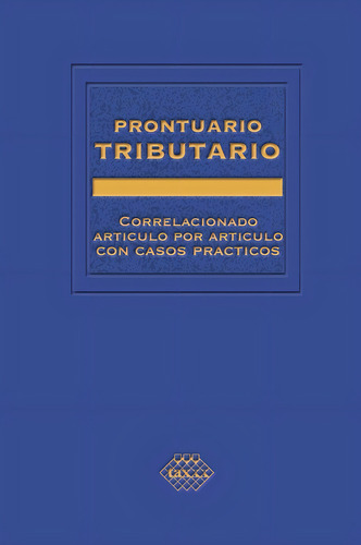 Prontuario Tributario Académico 2022: No, De Pérez Chávez, José. Serie No, Vol. No. Editorial Tax Editores, Tapa Blanda, Edición No En Español, 1