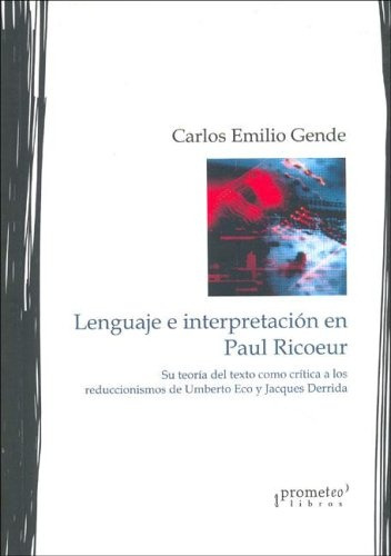 Lenguaje E Interpretacion En Paul Ricoeur - Carlos Emilio Ge