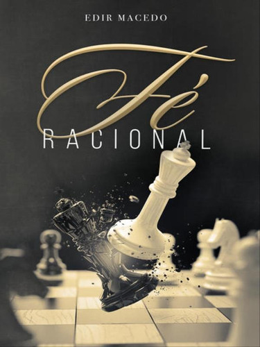 Fé Racional, De Macedo, Edir. Editora Unipro, Capa Mole Em Português