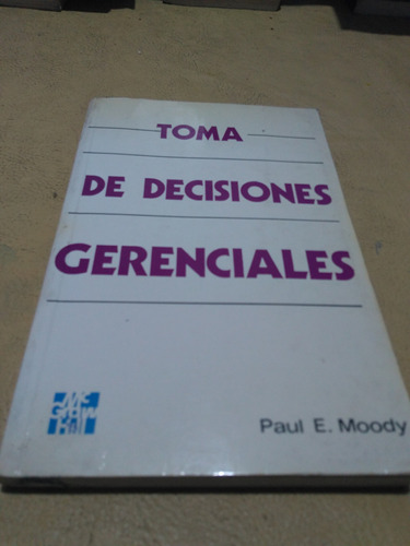 Toma De Decisiones Gerenciales Moody 1991 B/estado