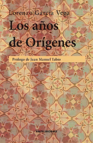 Los Aos De Or-genes, De Juan Manuel Tab-o. Editorial Rialta Ediciones, Tapa Blanda En Español