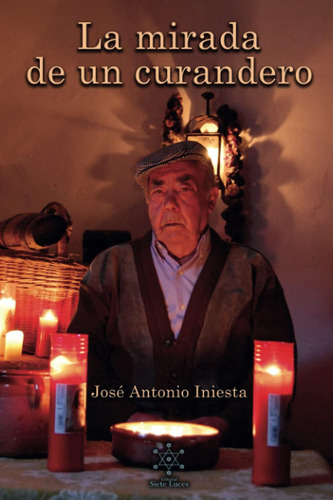 Libro: La Mirada De Un Curandero (spanish Edition)