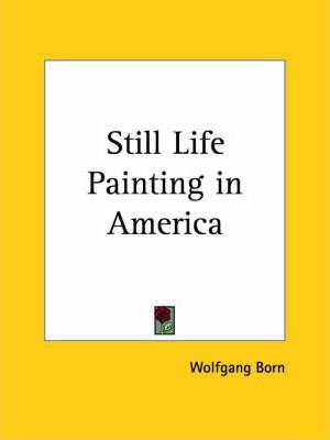 Libro Still Life Painting In America - Wolfgang Born