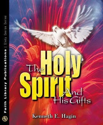 Libro The Holy Spirit And His Gifts - Kenneth E. Hagin