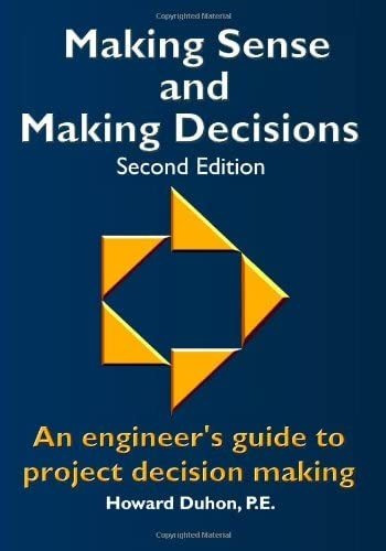 Libro: Making Sense And Making Decisions: An Engineerøs To