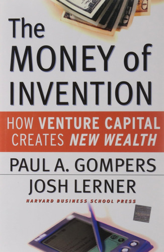 Libro: The Money Of Invention: How Venture Capital Creates N