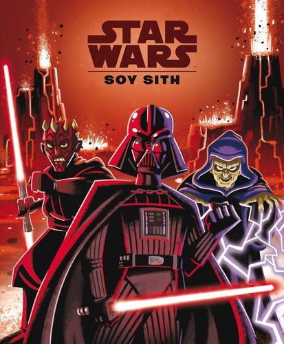 Star Wars. Soy Sith, De Star Wars. Editorial Planeta Junior, Tapa Dura En Español