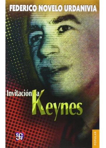 Invitación A Keynes  Novelo Urdanivia Federico