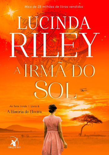 A irmã do sol (As Sete Irmãs – Livro 6): A história de Electra, de Riley, Lucinda. Editora Arqueiro Ltda., capa mole em português, 2020