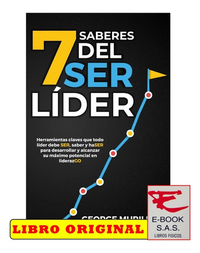 7 Saberes Del Ser Líder, De George Murillo. Editorial Proyecto Sin Limites, Tapa Blanda, Edición 1 En Español