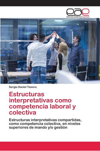 Libro: Estructuras Interpretativas Como Competencia Laboral