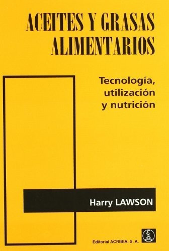 Aceites Y Grasas Alimentarios, De Harry Lawson. Editorial Acribia, Tapa Blanda En Español