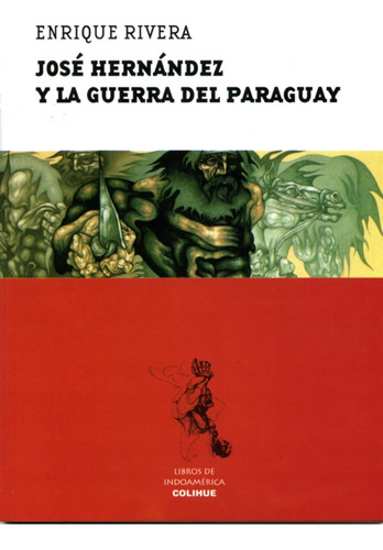 José Hernández Y La Guerra Del Paraguay - Enrique Rivera