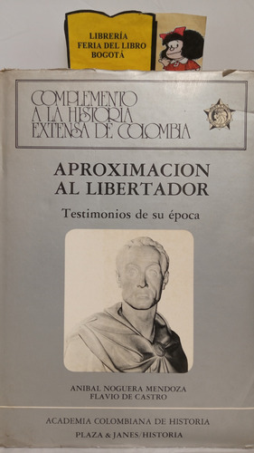 Bolívar - Aproximación Al Libertador - Testimonios - 1983