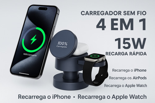 Carregador Sem Fio 4 Em 1 Para iPhone, Watch E AirPods 15w