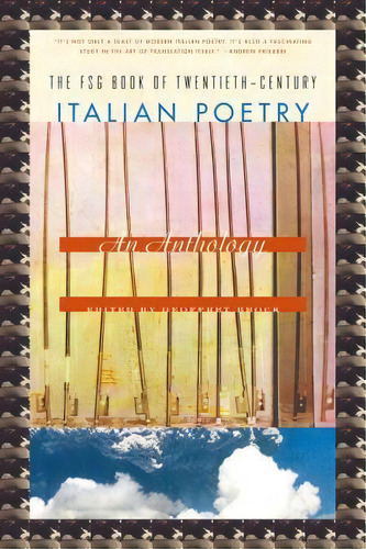 The Fsg Book Of Twentieth-century Italian Poetry, De Geoffrey Brock. Editorial Farrar Straus Giroux, Tapa Blanda En Inglés