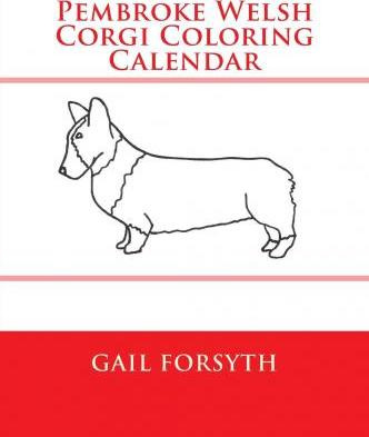 Libro Pembroke Welsh Corgi Coloring Calendar - Gail Forsyth