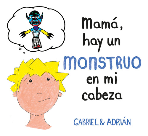 Libro: Mamá, Hay Un Monstruo En Mi Cabeza