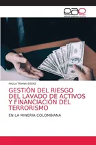 Comprar Libro: Gestión Del Riesgo Del Lavado De Activos Y Financiaci