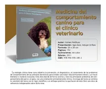 Comprar Medicina Del Comportamiento Canino Para El Clínico Veterinario: Medicina Del Comportamiento Canino Para El Clínico Veterinario, De Heiblum, Moisés. Editorial Inter-médica, Tapa Dura En Español, 2011
