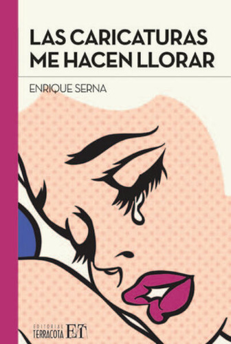 Libro: Las Caricaturas Me Hacen Llorar