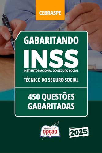 Apostila Inss 2025 - Caderno De Questões Gabaritadas Para Técnico Do Seguro Social - Editora Opção