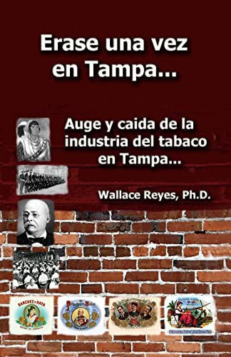 Borrar Una Vez En Tampa: Auge Y Caida De La Industria Tabaco