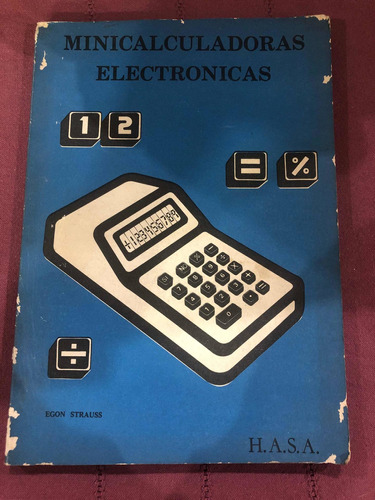 Minicalculadoras Electrónicas. Egon Strauss. H.a.s.a.
