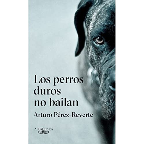 Libro Perros Duros No Bailan (rustica) - Perez Reverte Artur