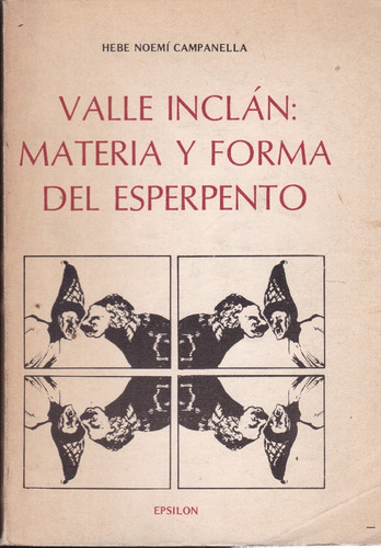 Valle Inclán: Materia Y Forma Del Esperpento - H. Campanella