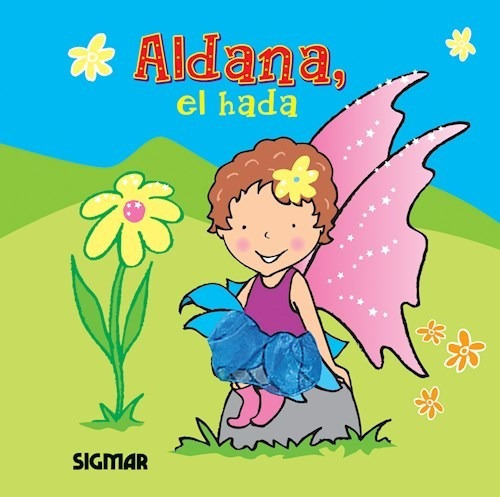 Aldana  El Hada, De Terciopelo. Editorial Sigmar, Tapa Dura En Español